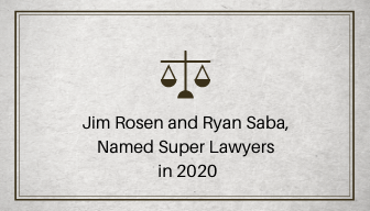 Partners, Jim Rosen and Ryan Saba, Named Super Lawyers in 2020